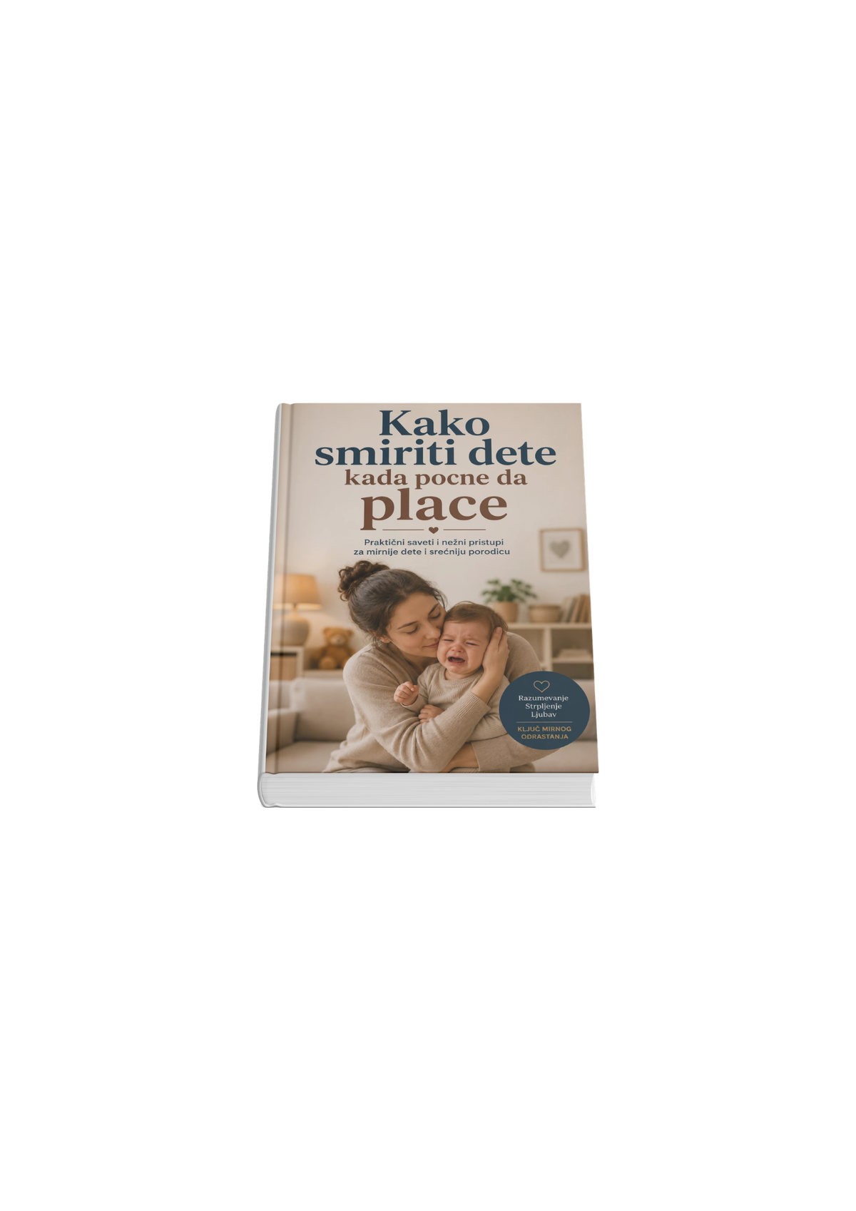 Kako smiriti dete kada počne da plače